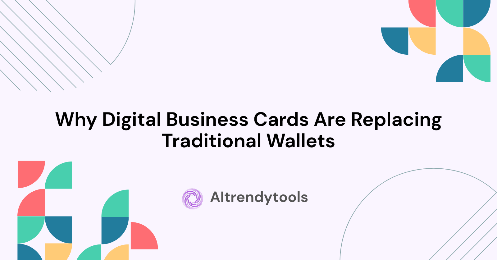 Why Digital Business Cards Are Replacing Traditional Wallets - AItrendytools